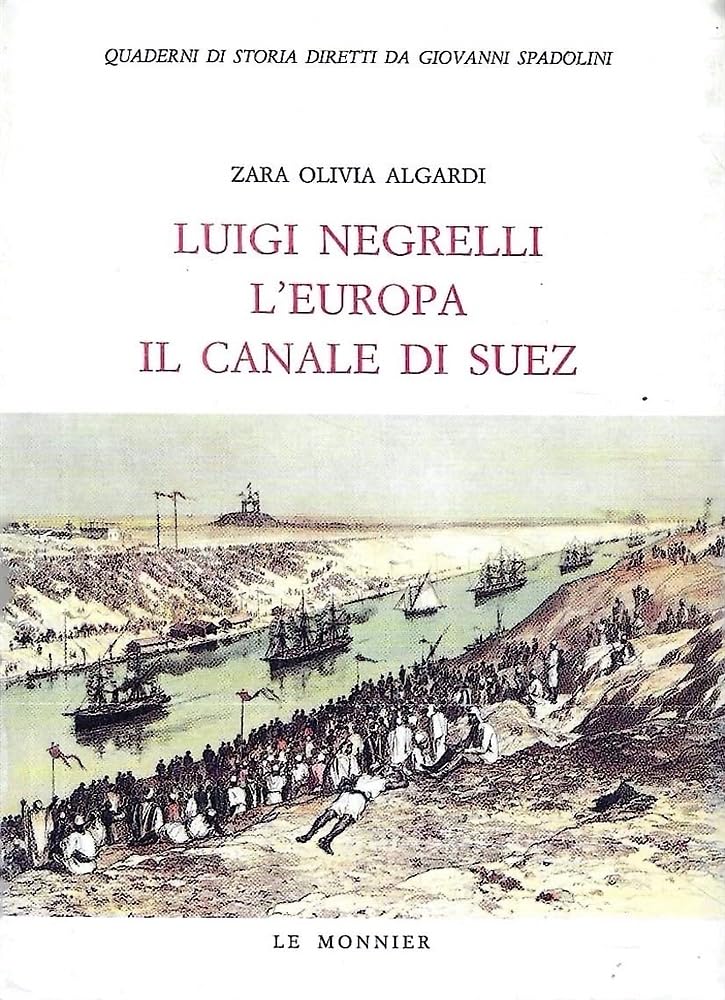 Luigi Negrelli, lEuropa, il Canale di Suez (Quaderni di storia) book