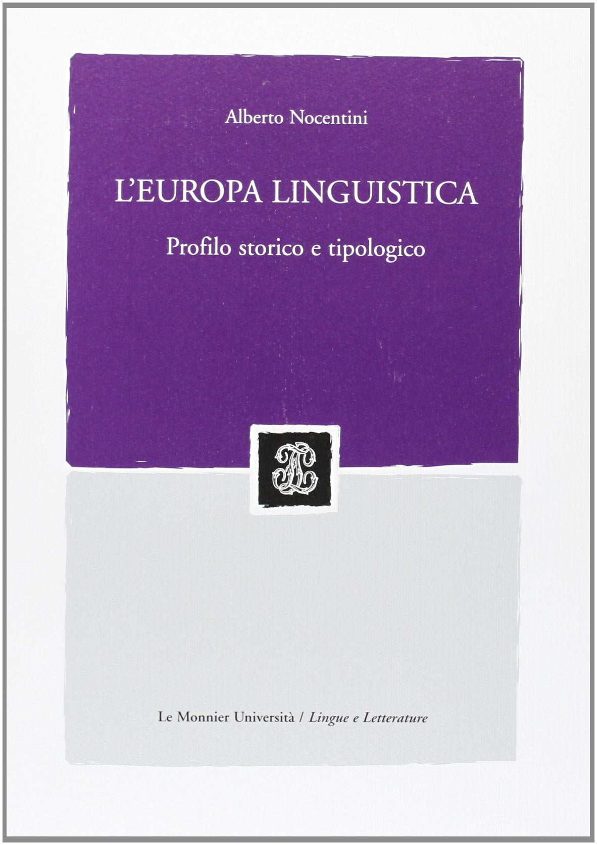 L'Europa linguistica: profilo storico e tipologico Social Sciences