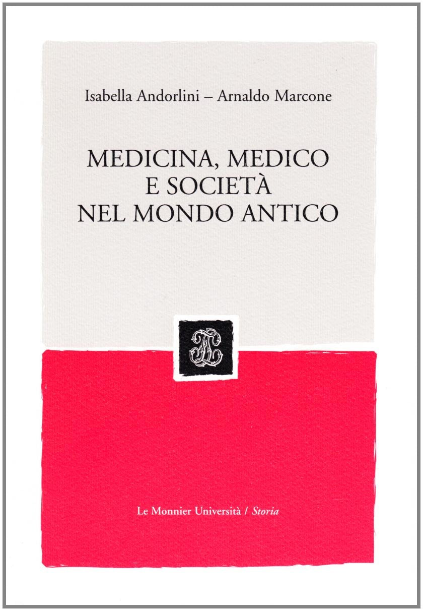 Medicina, medico e società nel mondo antico Medicine