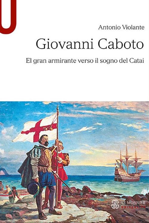 Giovanni Caboto. El gran armirante verso il sogno del Catai book