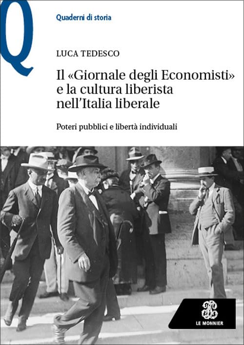 Il «Giornale degli Economisti» e la cultura liberista nell’Italia liberale. Poteri pubblici e libertà individuali book