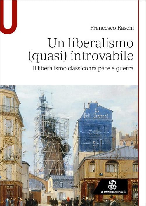 Un liberalismo (quasi) introvabile. Il liberalismo classico tra pace e guerra book