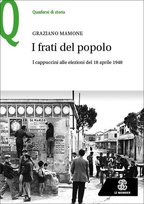 I frati del popolo. I cappuccini alle elezioni del 18 aprile 1948 book