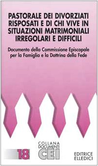 Pastorale dei divorziati risposati e di chi vive in situazioni matrimoniali irregolari e difficili (Documenti CEI, Band 18) Eroticism