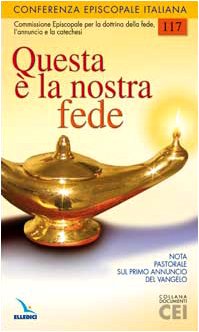Questa è la nostra fede. Nota pastorale sul primo annuncio del vangelo book