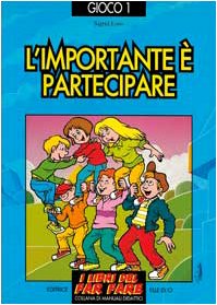 L'importante è partecipare. Giochi di cooperazione (I libri del far fare, Band 1) Leisure, Home & Garden
