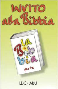 Invito alla Bibbia. Inserto tratto da La Bibbia per te book