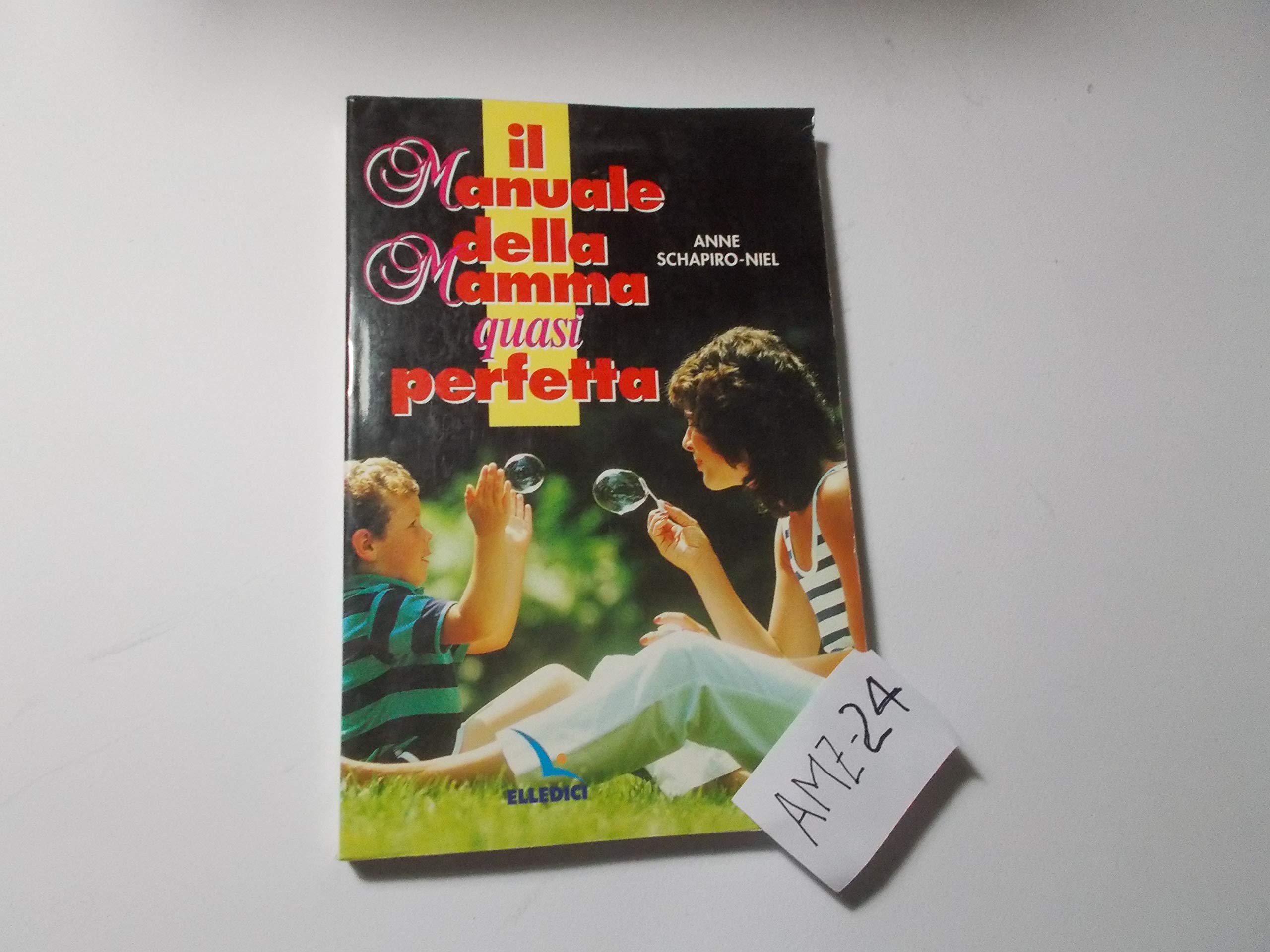 Il manuale della mamma quasi perfetta book