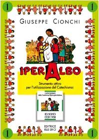 Iper albo. Quaderno. Strumento per l'utilizzazione del catechismo «Io sono con Voi» (Vol. 1) book