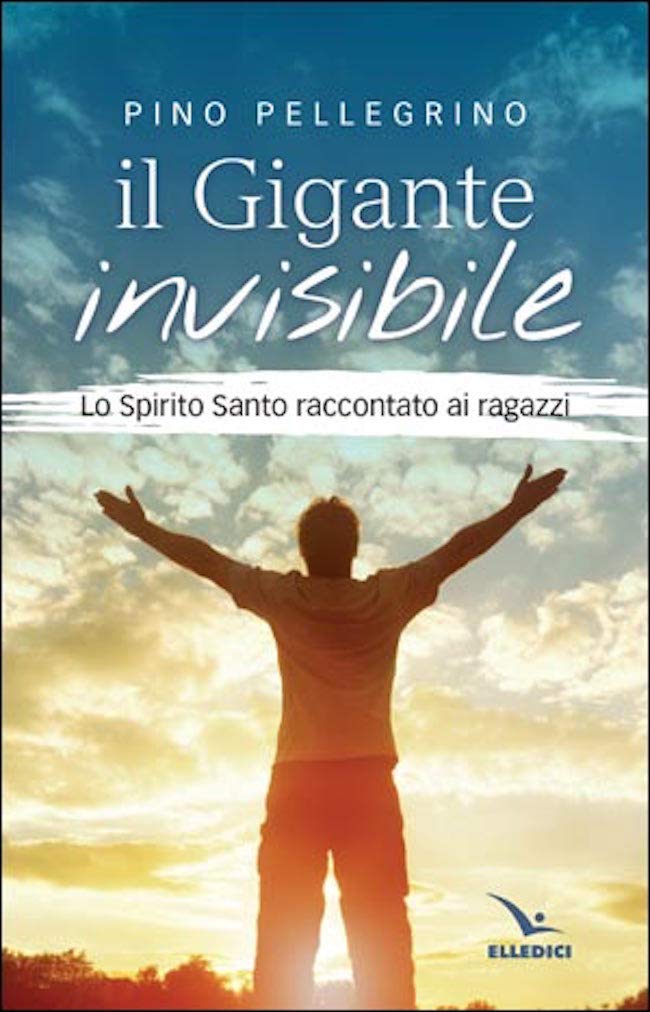 Il gigante invisibile. Lo Spirito Santo raccontato ai ragazzi Religion & Esotericism