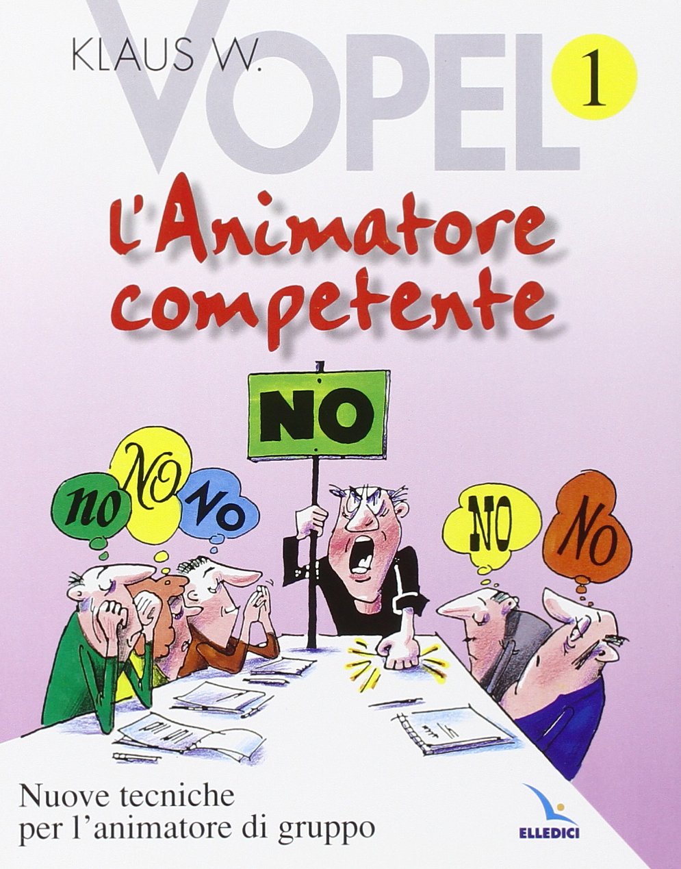 L'animatore competente. Nuove tecniche per l'animatore di gruppo (Vol. 1) (Sussidi di gruppo - Adolescenti - Giovani) Religion & Esotericism