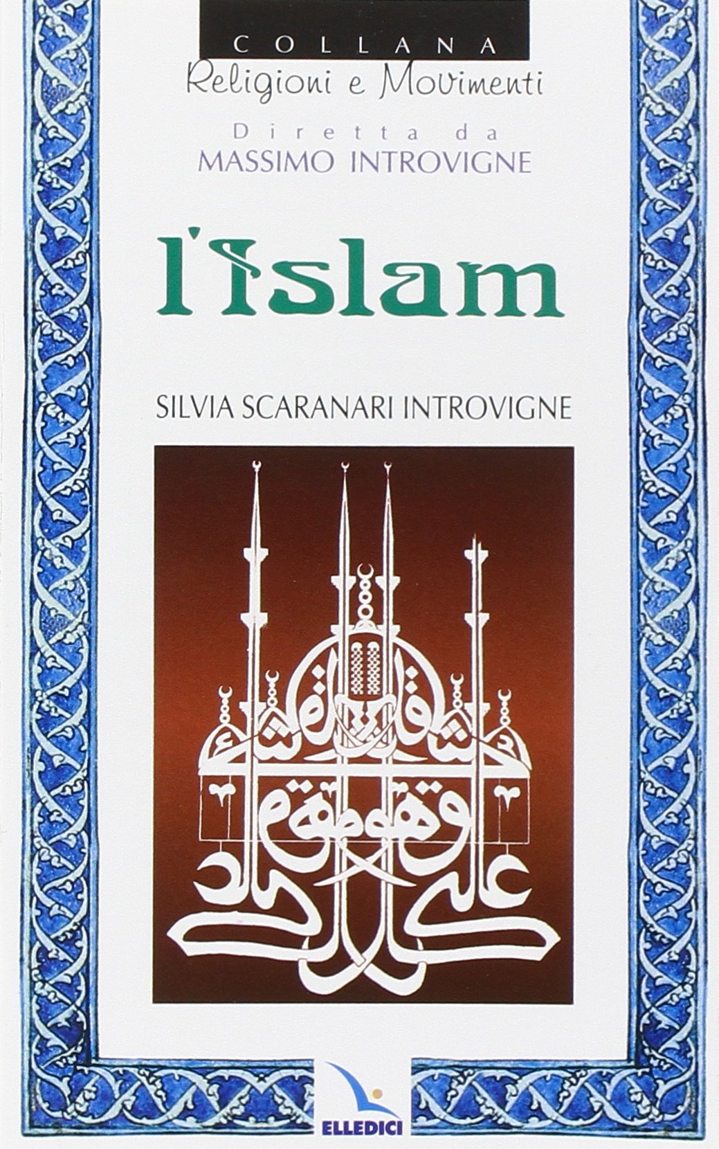 L'Islam (Religioni e movimenti, Band 11) Religion & Esotericism