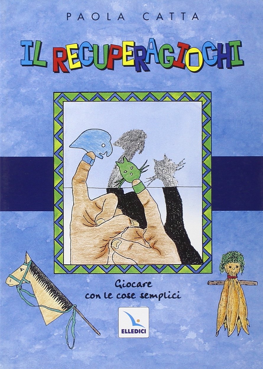 Il recuperagiochi. Giocare con le cose semplici book