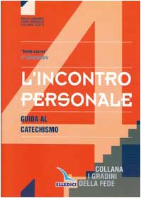 L'incontro personale. Guida al catechismo «Venite con me». Per la 4ª classe elementare (I gradini della fede) Professional & Reference Books
