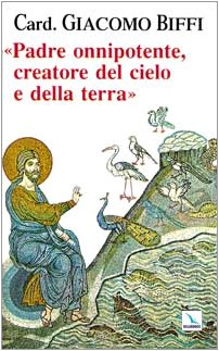 Padre onnipotente creatore del cielo e della terra (Testi di teologia per tutti, Band 16) Religion & Esotericism