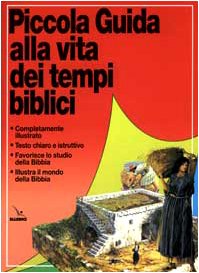 Piccola guida alla vita dei tempi biblici (Piccoli strumenti biblici) Religion & Esotericism