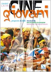 Cinegiovani. Proposte di film per riflettere, per discutere con passione, per reagire con progettualità (Strumenti per l'IRC, Band 6) Religion & Esotericism