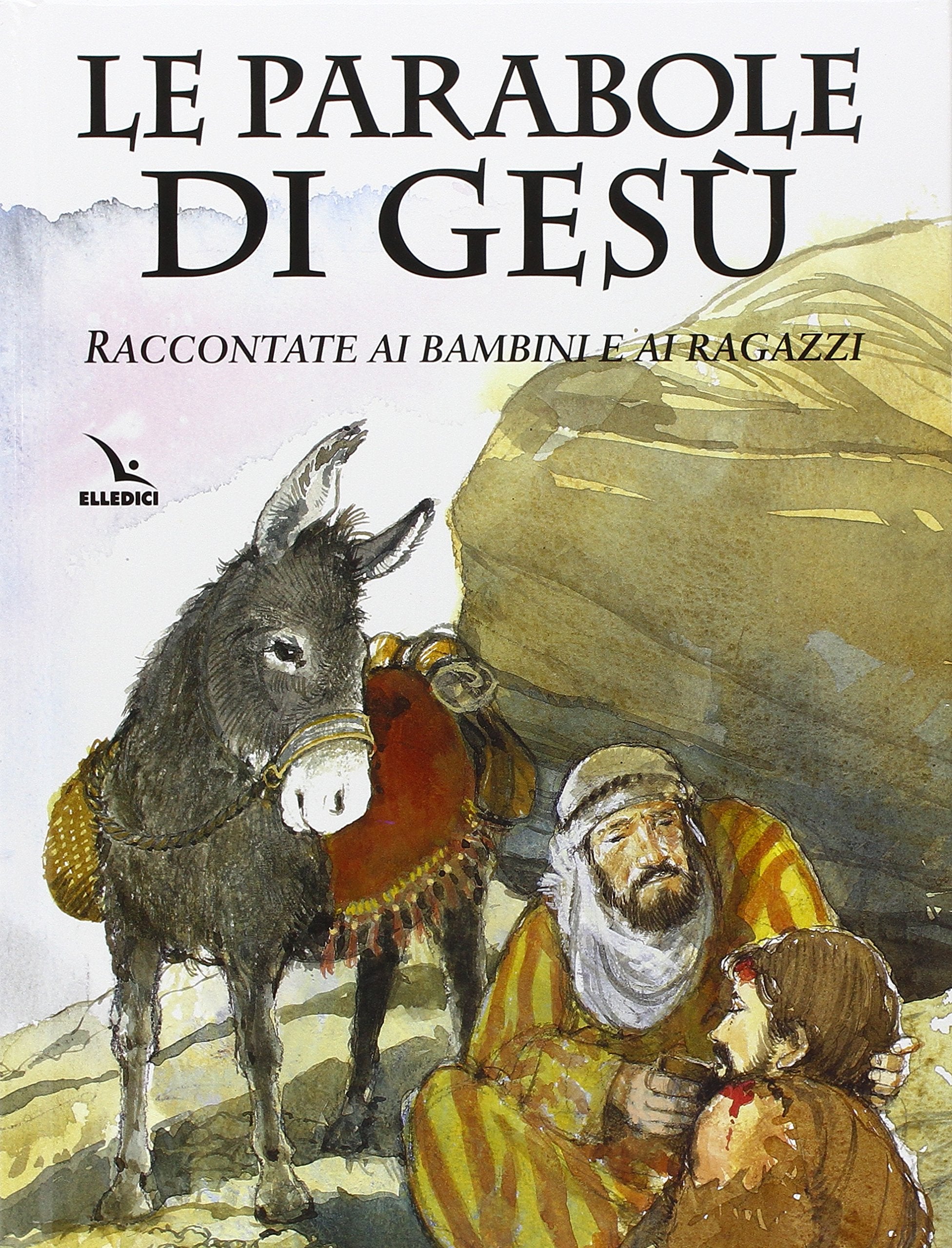 Le parabole di Gesù. Raccontate ai bambini e ai ragazzi Non-fiction