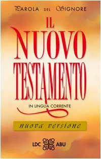 Parola del Signore. Il Nuovo Testamento. Traduzione interconfessionale dal greco in lingua corrente book