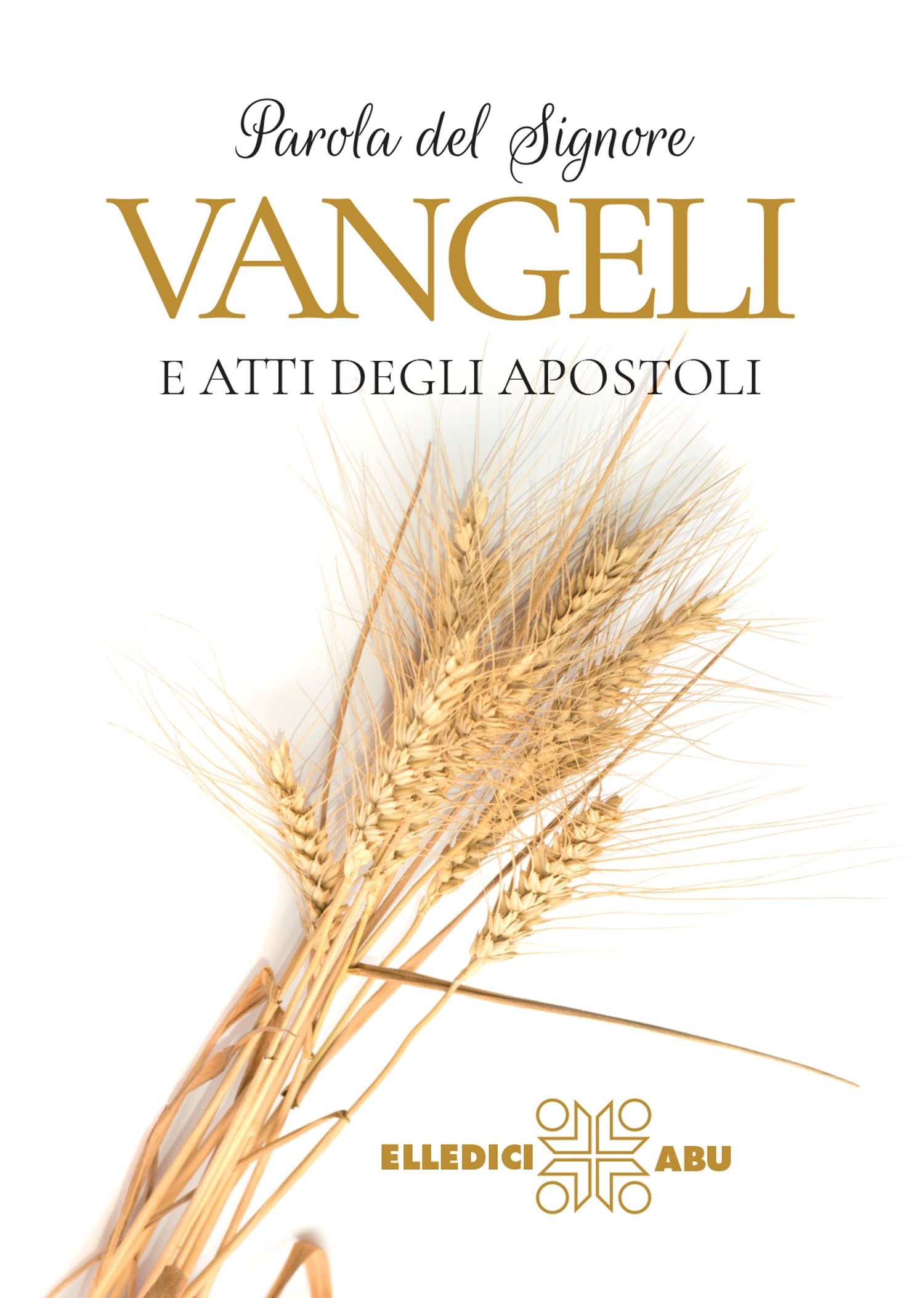 Parola del Signore. Vangeli e Atti degli Apostoli. Traduzione interconfessionale dal testo greco in lingua corrente Religion & Esotericism