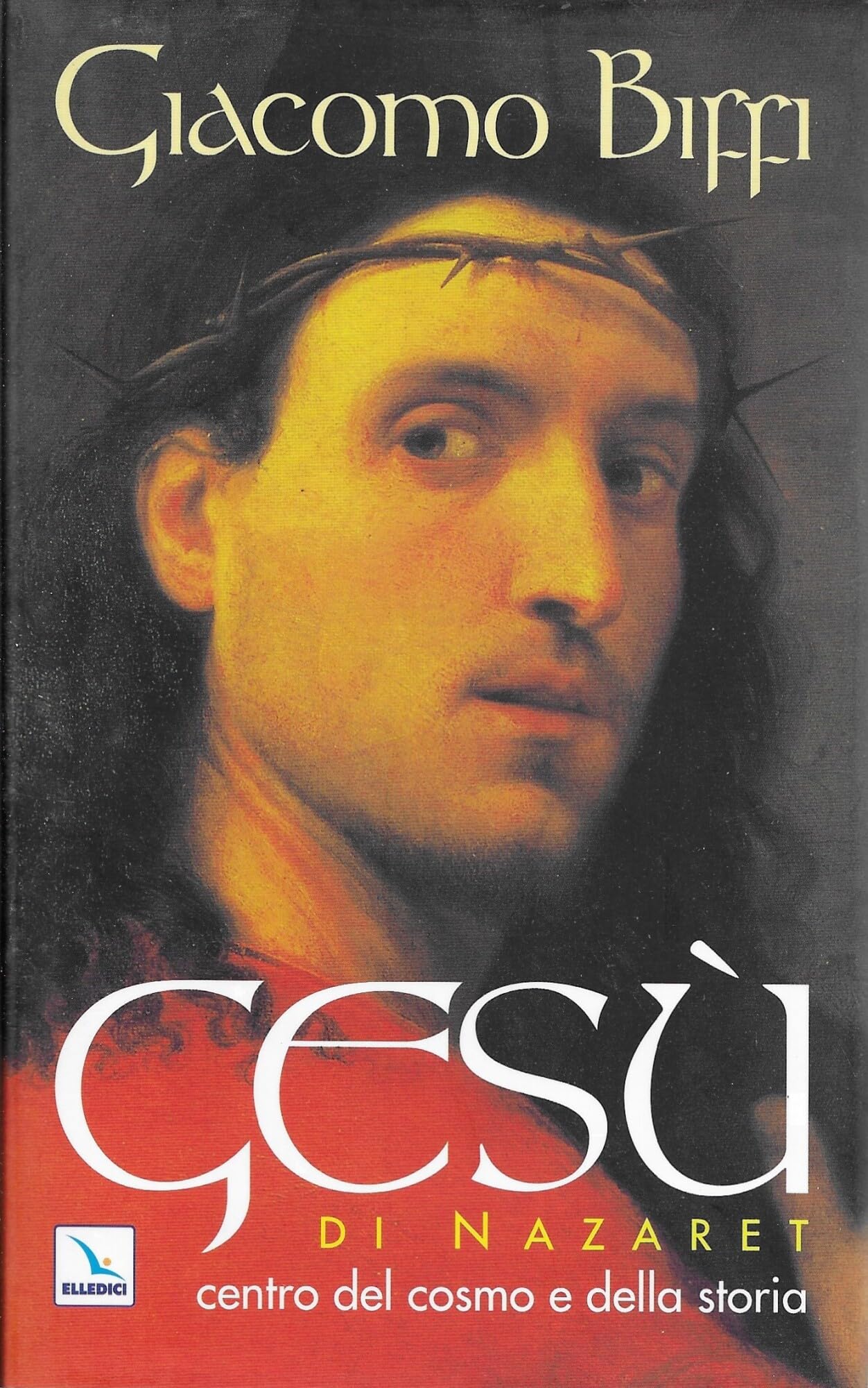 Gesù di Nazaret centro del cosmo e della storia book