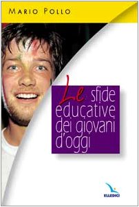 Le sfide educative dei giovani d'oggi (Sist. prev.:educare giovani secondo Bosco, Band 5) Religion & Esotericism