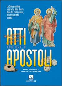 Atti degli Apostoli. La Chiesa guidata e sorretta dallo Spirito dono del Cristo risorto, da Gerusalemme a Roma Religion & Esotericism