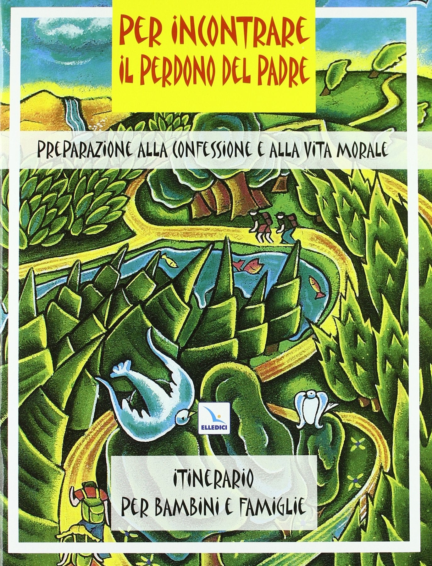 Per incontrare il perdono del Padre. Preparazione alla confessione e alla vita morale Religion & Esotericism