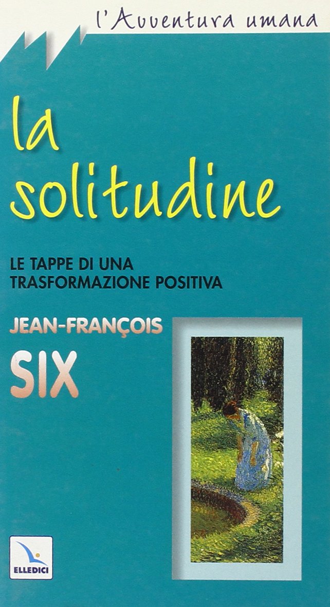 La solitudine. Le tappe di una trasformazione positiva book