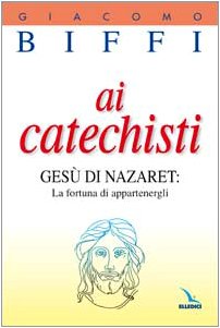 Ai catechisti. Gesù di Nazaret: la fortuna di appartenergli book