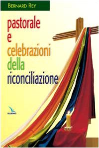 Pastorale e celebrazioni della riconciliazione (Vita parrocchiale) Religion & Esotericism