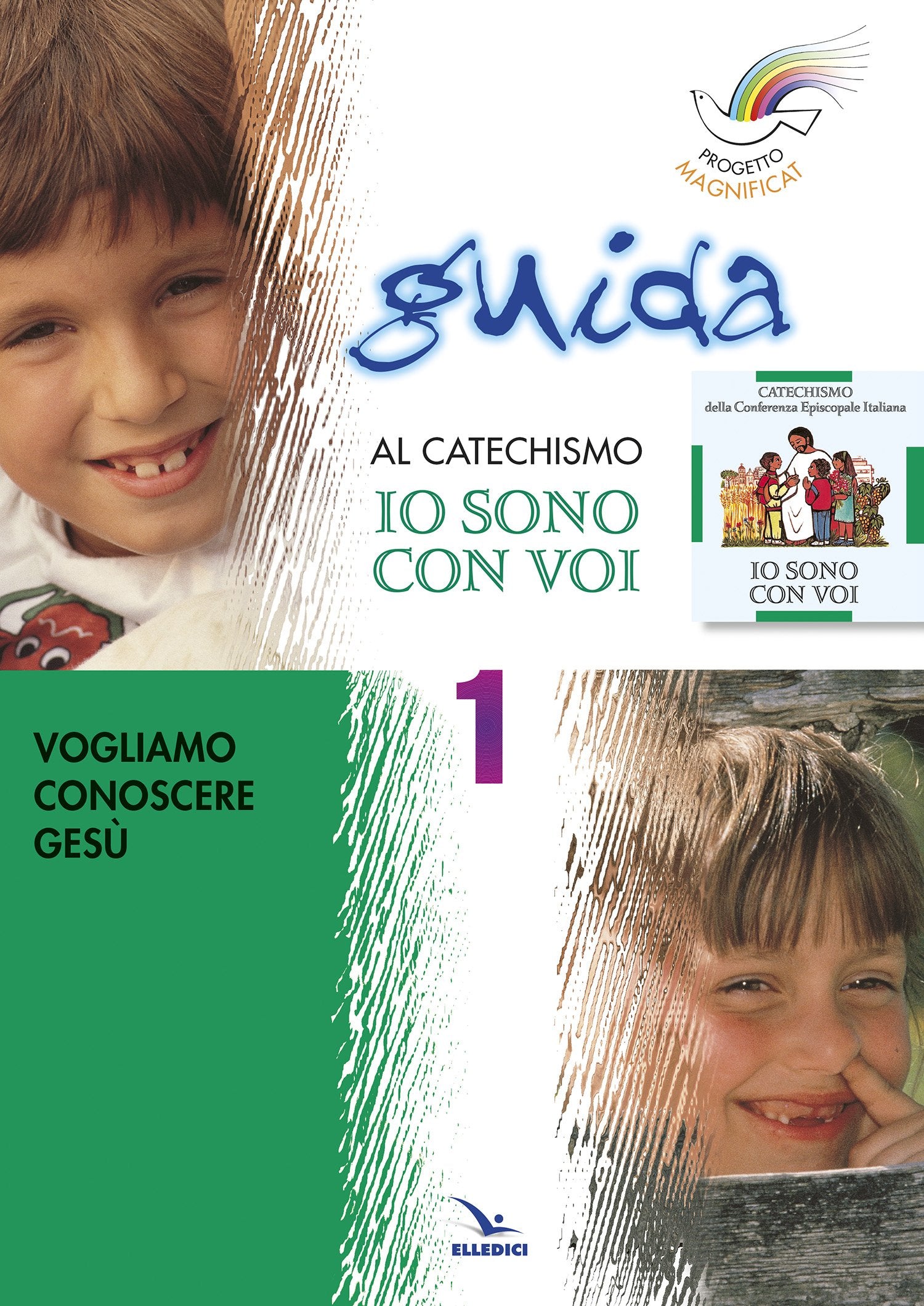 Progetto Magnificat. Guida al catechismo «Io sono con voi». Vogliamo conoscere Gesù (Vol. 1) (Sussidi catechismo iniziazione cristiana dei fanciulli) Religion & Esotericism