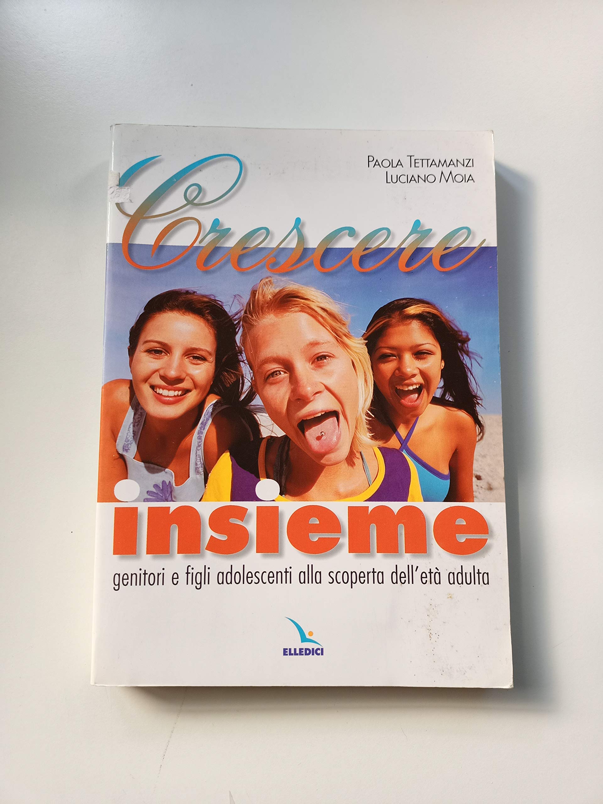 Crescere insieme. Genitori e figli adolescenti alla scoperta dell'età adulta (Strumenti per la pastorale giovanile, Band 10) Parents & Children