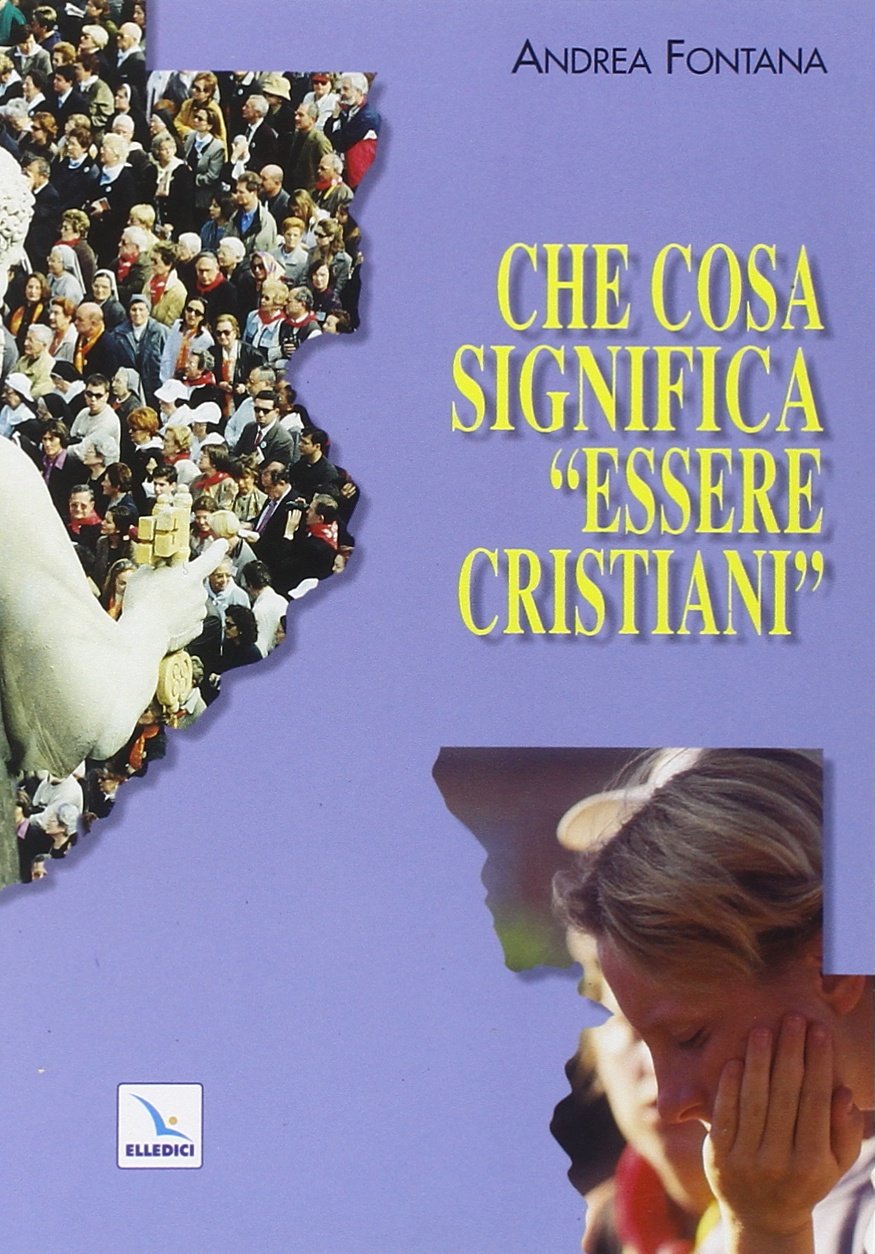 Che cosa significa «essere cristiani» Religion & Esotericism