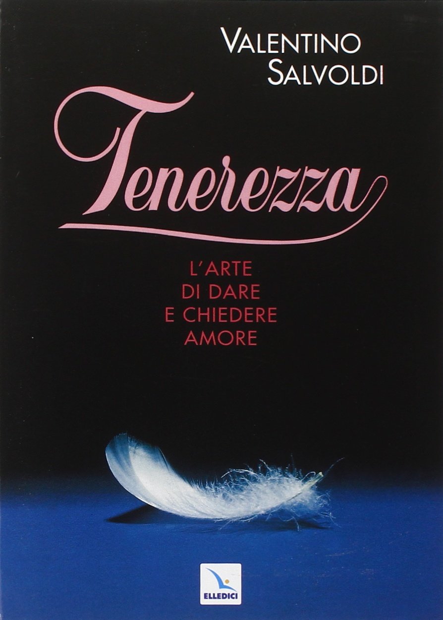 Tenerezza. L'arte di dare e chiedere amore Religion & Esotericism
