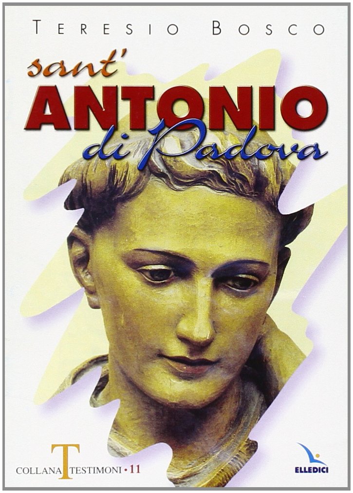 Sant'Antonio di Padova (Testimoni, Band 11) Politics & History