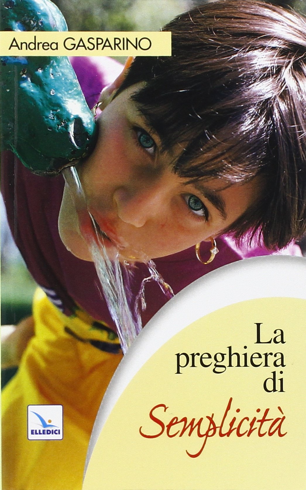 La preghiera di semplicità (La conversazione di Padre Gasparino, Band 12) Religion & Esotericism