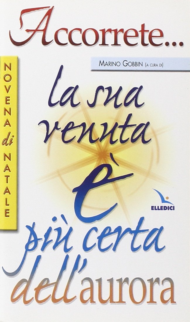 Accorrete... la sua venuta è più certa dell'aurora. Novena di Natale book