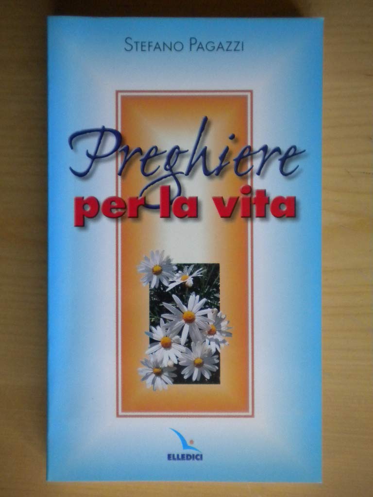 Preghiere per la vita (Sussidi per la preghiera) Religion & Esotericism