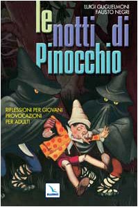 Le notti di Pinocchio. Riflessioni per giovani, provocazioni per adulti (Giovani ed educazione religiosa, Band 10) Religion & Esotericism