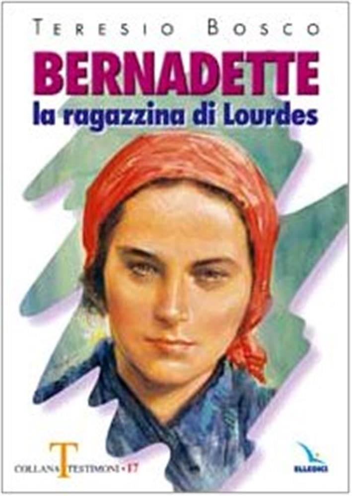 Bernadette. La ragazzina di Lourdes (Testimoni, Band 17) Politics & Society