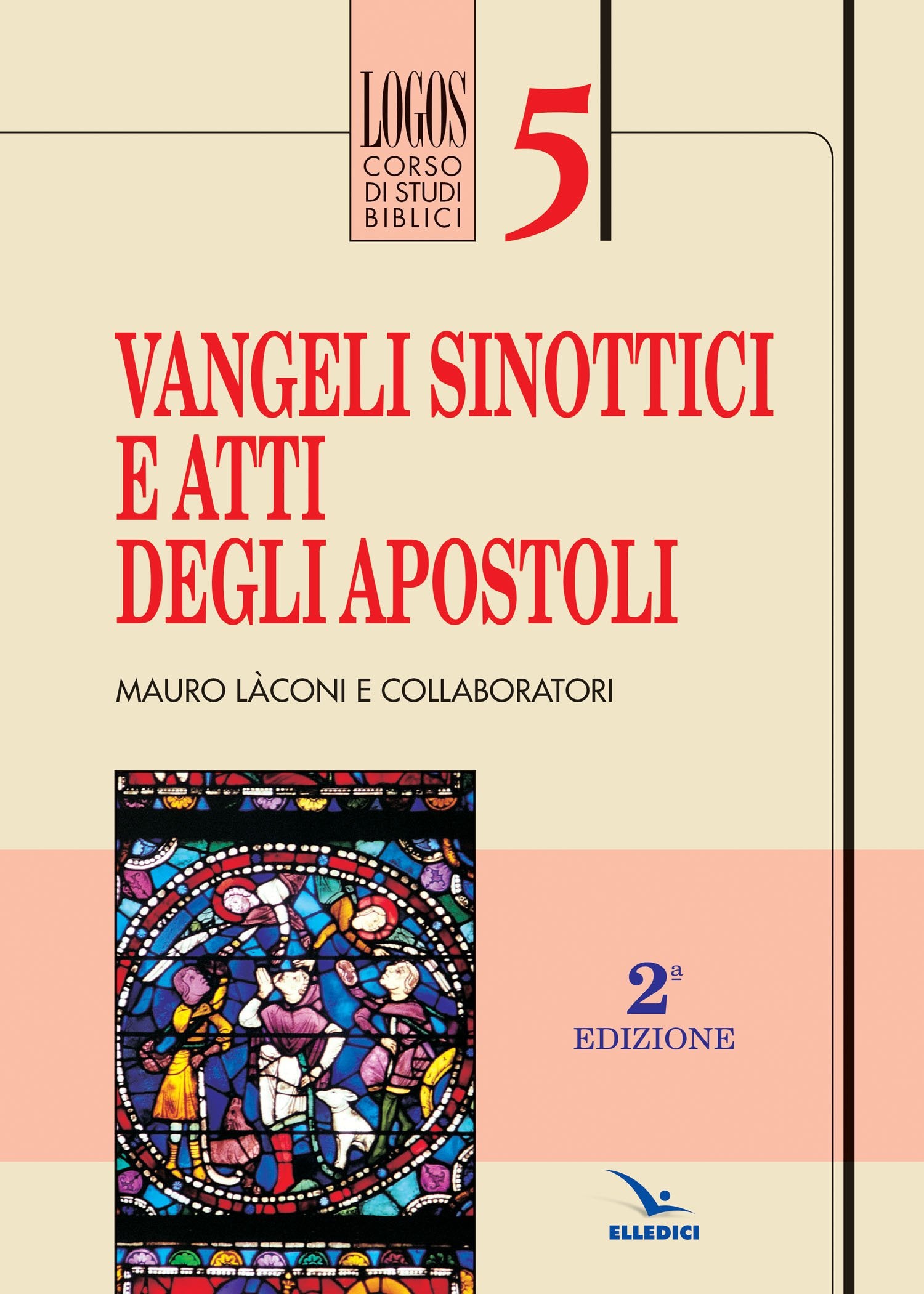 Vangeli sinottici e Atti degli Apostoli (Logos - Corso di studi biblici, Band 5) Religion & Esotericism