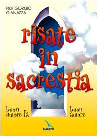 Risate in sacrestia. Buon umore fa buon amore (Barzellette e indovinelli, Band 17) Religion & Esotericism