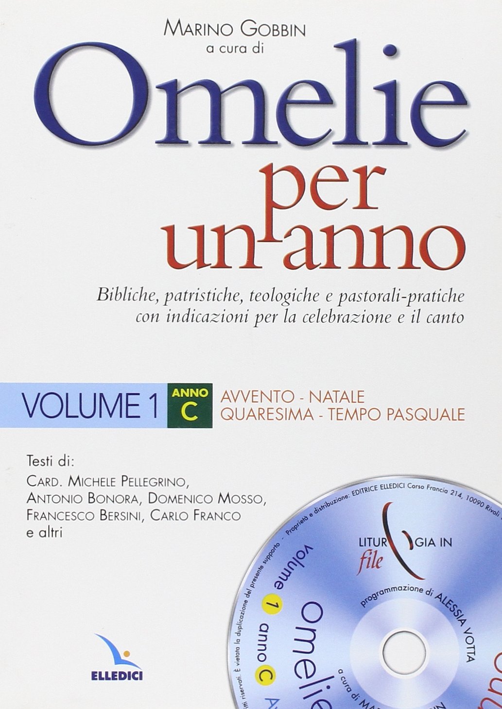 Omelie per un anno. Bibliche, patristiche, teologiche e pastorali-pratiche con indicazioni per la celebrazione e il canto. Anno C (Vol. 1) (Materiali e strumenti per la celebrazione) Religion & Esotericism