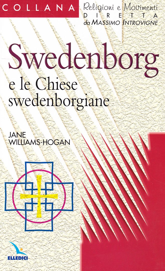 Swedenborg e le chiese swedenborgiane (Religioni e movimenti - Seconda serie, Band 11) Religion & Esotericism