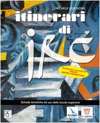 Itinerari di IRC. Schede tematiche. Vol. unico. Per le Scuole superiori book