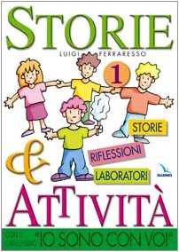 Storie & attività con il catechismo «Io sono con voi» (Vol. 1) book