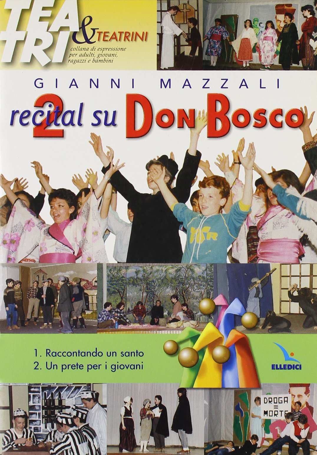 Due recital su Don Bosco. Raccontando un santo - Un prete per i giovani (Teatro a scuola) Professional & Reference Books