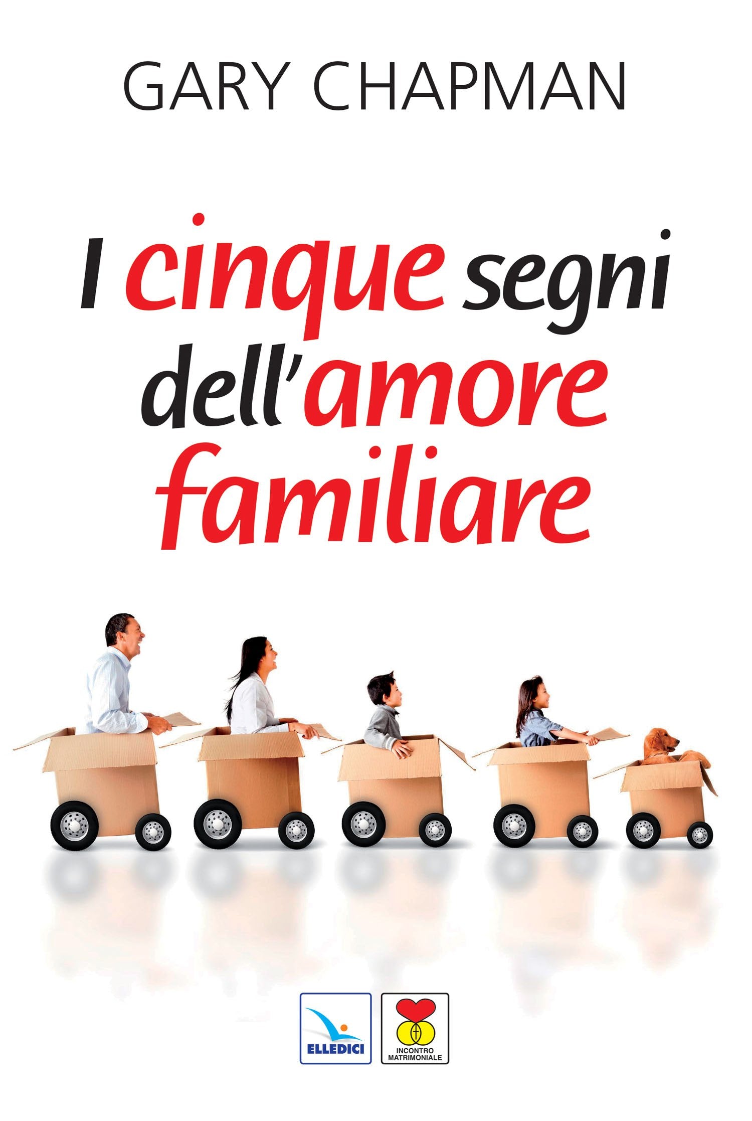 I cinque segni dell'amore familiare (Matrimonio e famiglia, Band 57) Religion & Esotericism