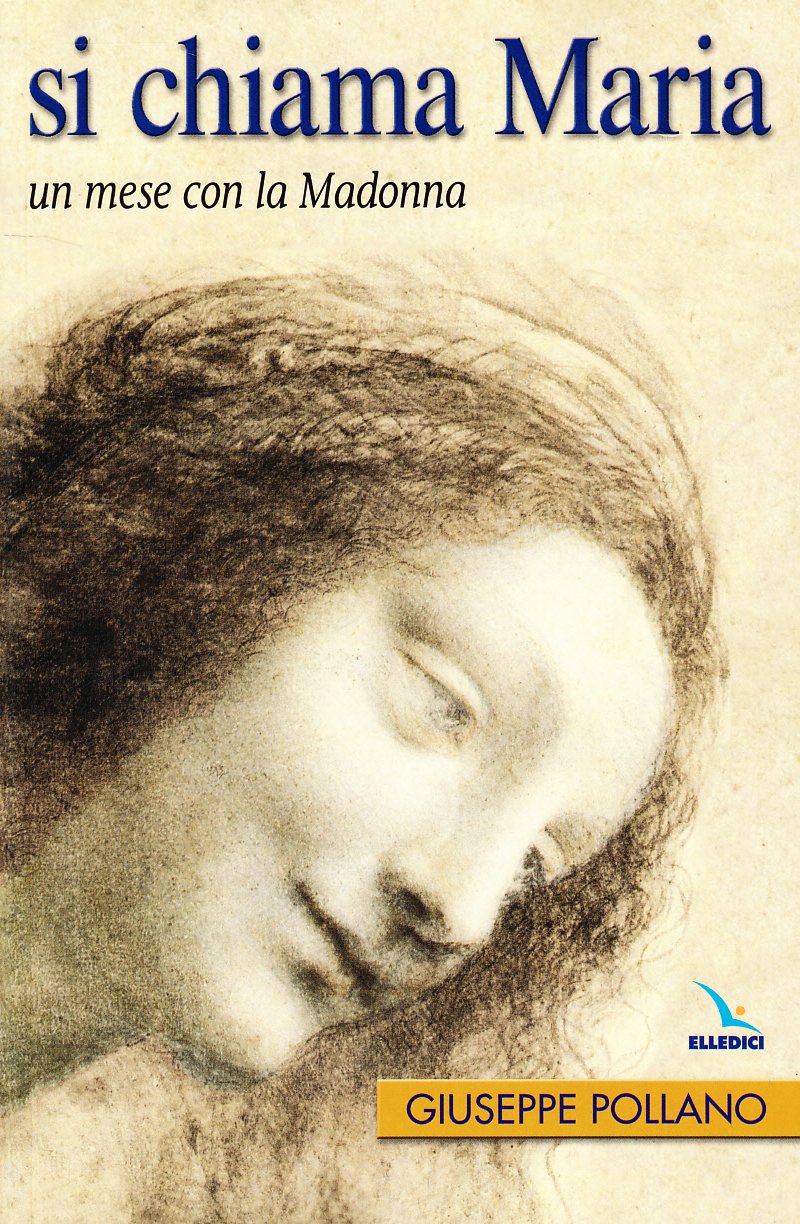 Si chiama Maria. Un mese con la Madonna book
